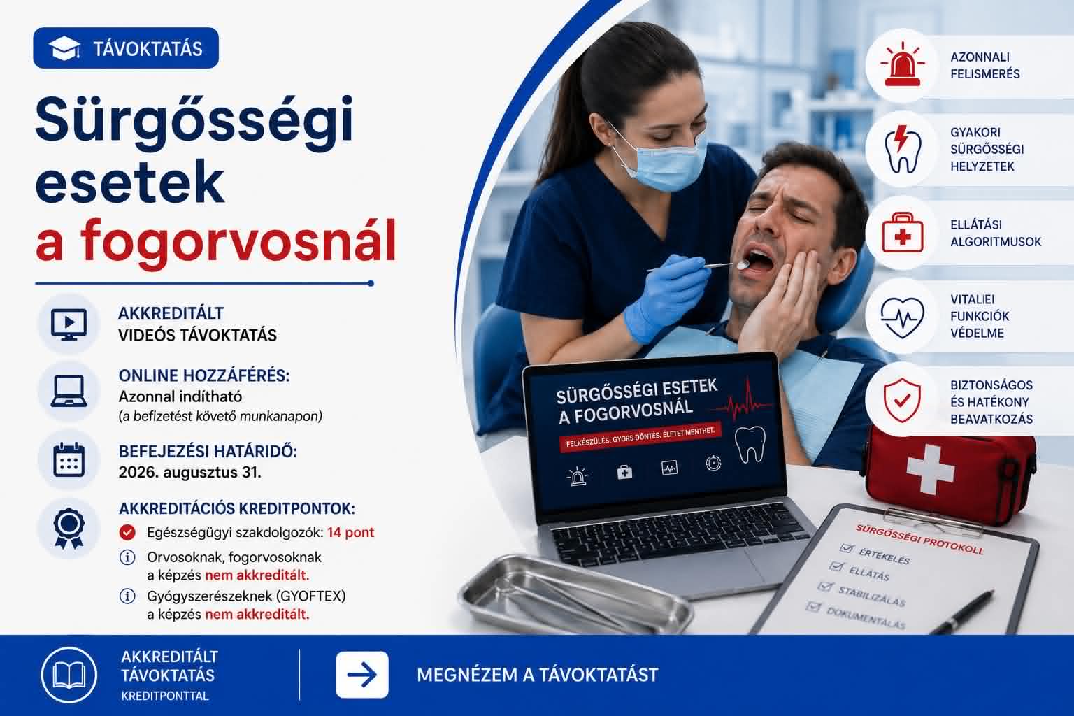 Sürgősségi esetek a fogorvosnál
VIDEÓS TÁVOKTATÁS