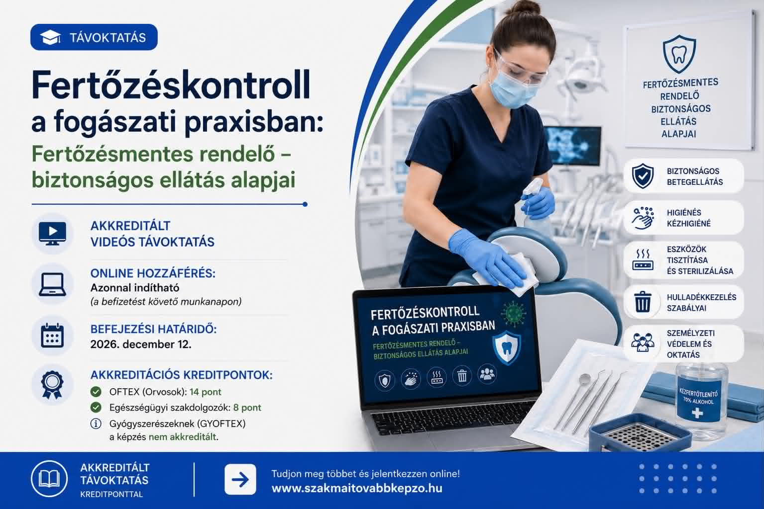 Fertőzéskontroll a fogászati praxisban: Fertőzésmentes rendelő – biztonságos ellátás alapjai - videós távoktatás