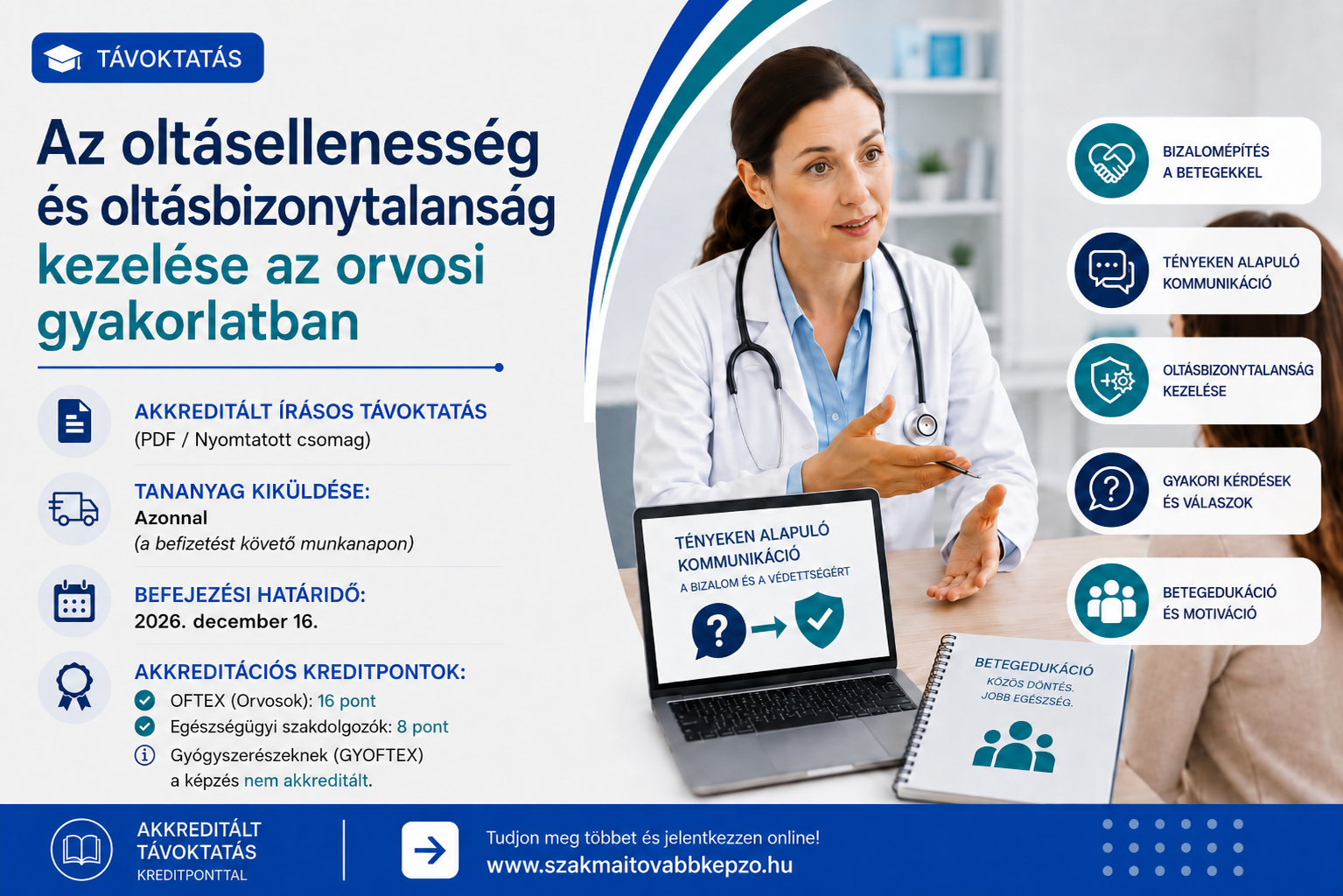 Az oltásellenesség és oltásbizonytalanság
kezelése az orvosi gyakorlatban
ÍRÁSOS TÁVOKTATÁS