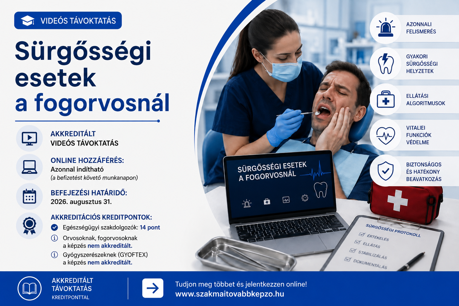 Sürgősségi esetek a fogorvosnál
VIDEÓS TÁVOKTATÁS