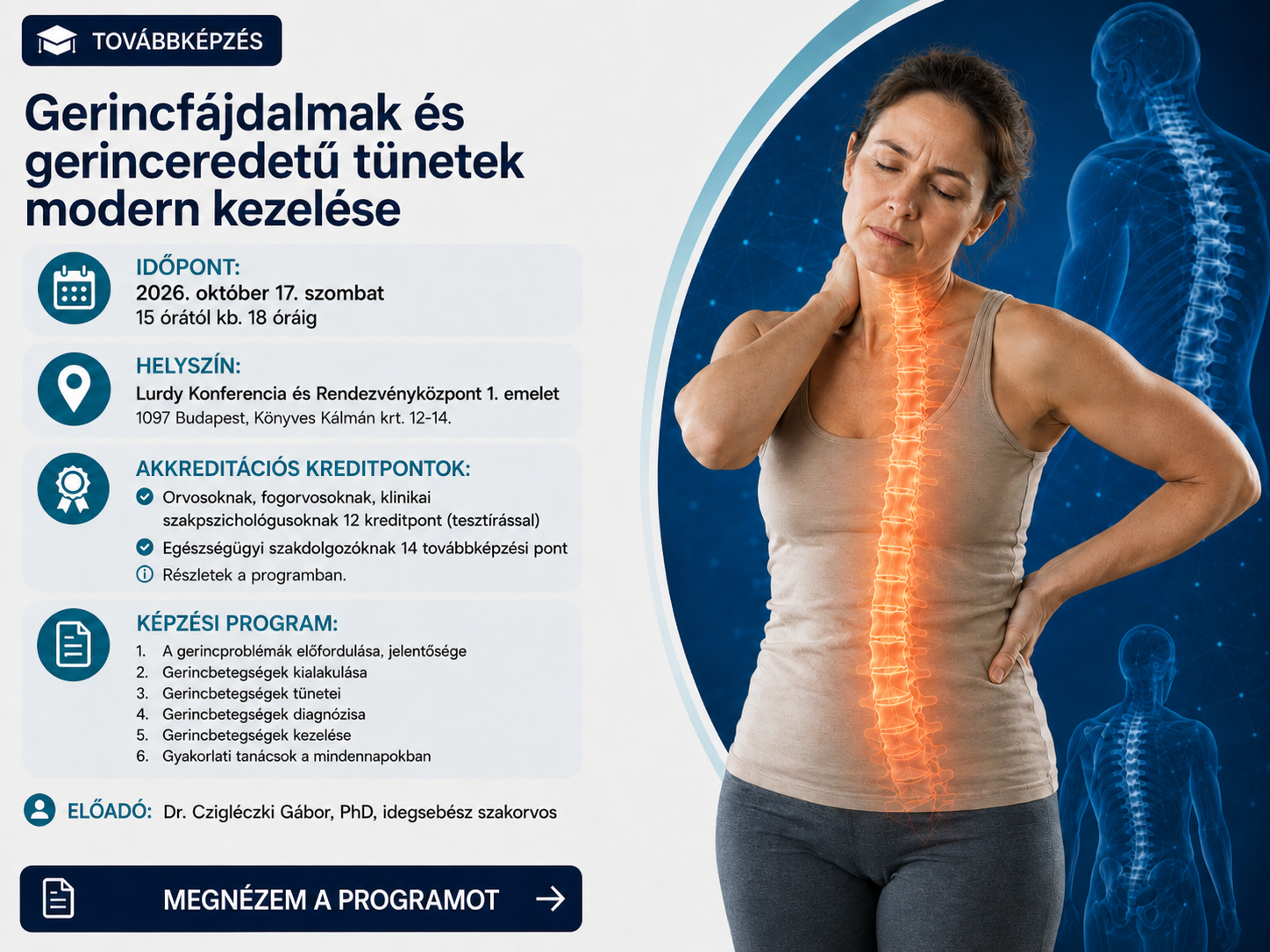 2026. október 17. délután Gerincfájdalmak és gerinceredetű tünetek modern kezelése